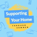 Supporting Your Home Through Summer Banner