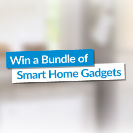 Win a Bundle of Smart Home Gadgets! [Competition Closed]