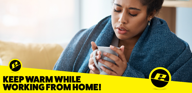 How to keep warm and costs down when you work from home - The Homeworker